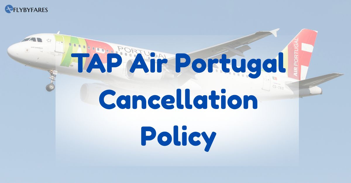 How to Cancel Tap Air Portugal Flight Tickets?