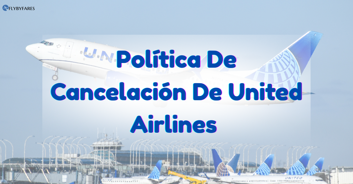 ¿Cómo puedo cancelar mi vuelo en United Airlines?