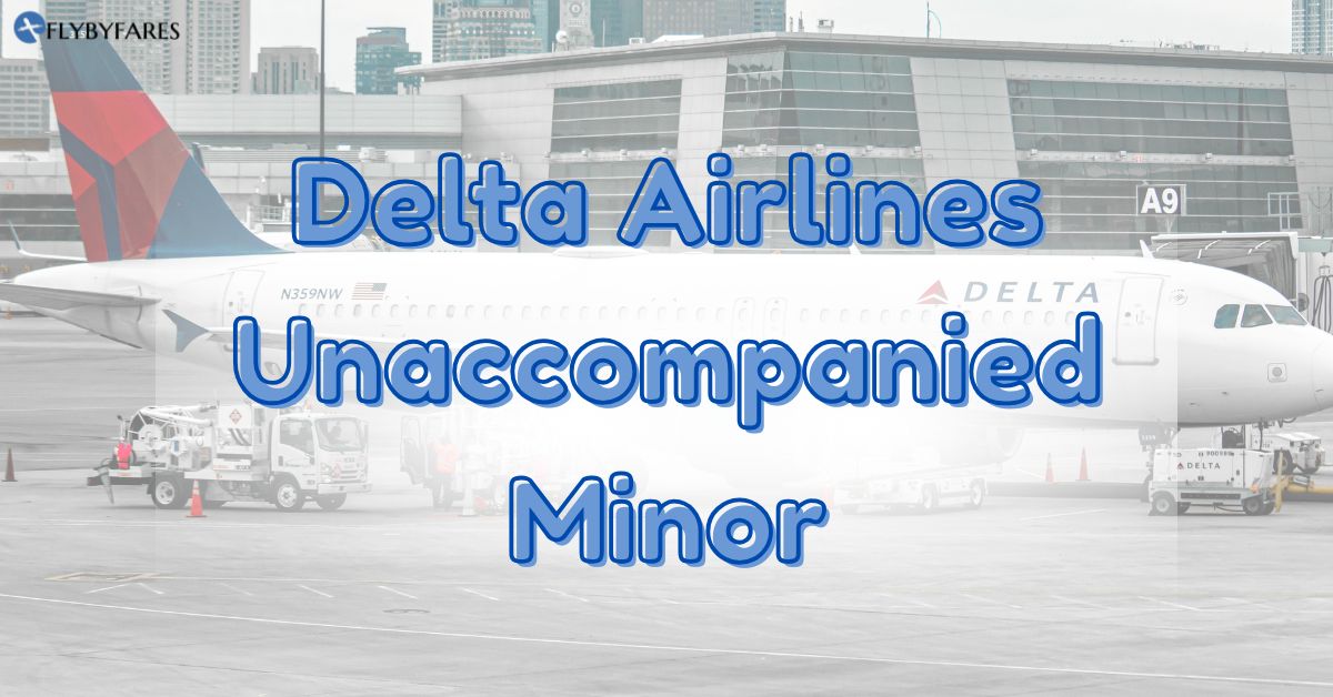 How to Book an Unaccompanied Minor on Delta Airlines?